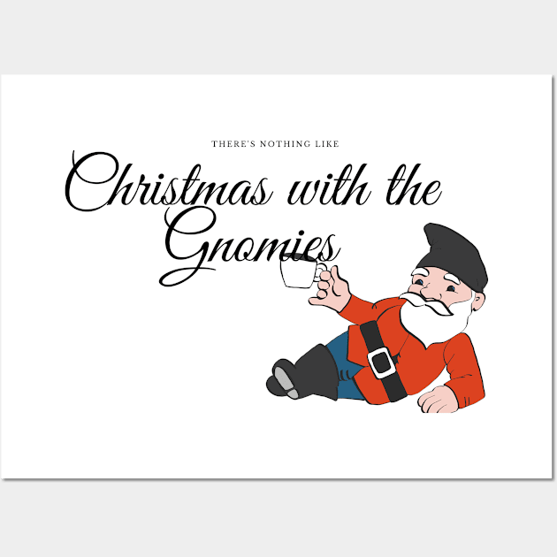 Nothing like Christmas with the Gnomies funny christmas gnomies pun Wall Art by Fafi